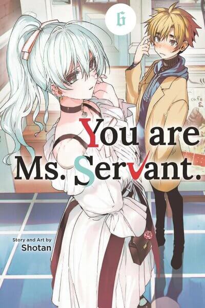 You Are Ms. Servant